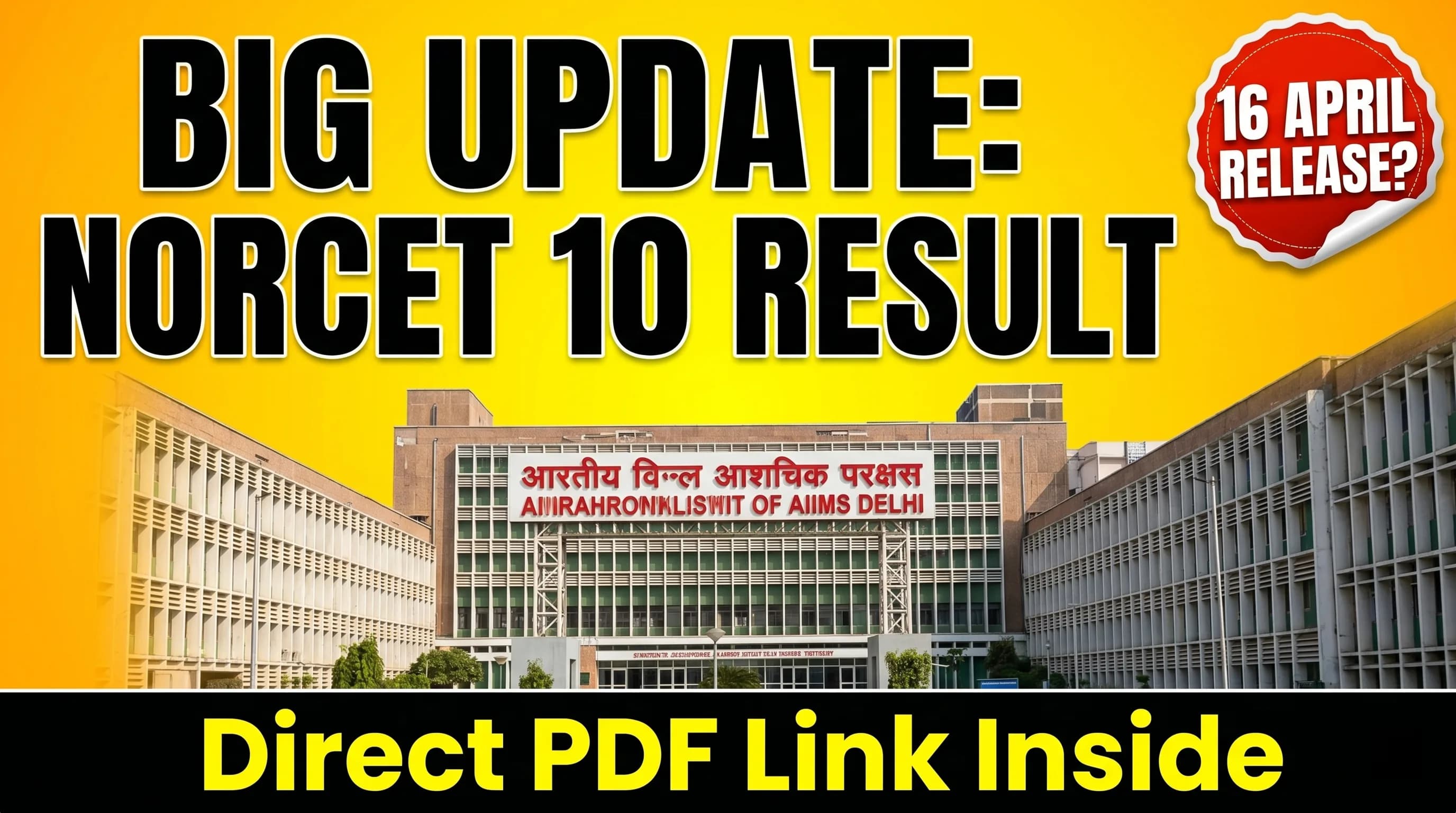 AIIMS NORCET 10 Result 2026: Prelims Release Date, Merit List PDF & Expected Cut-Offs