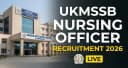 UKMSSB Nursing Officer Recruitment 2026: 196 Vacancies Released – Check Eligibility, Salary & Apply Online